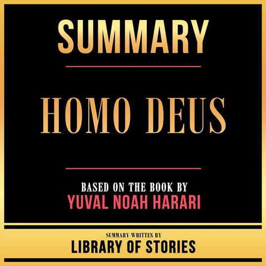 Summary - Homo Deus