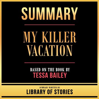 Summary - My Killer Vacation
