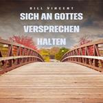 Sich an Gottes Versprechen halten