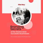 Branding Secrets of the World’s Most Successful Businesses