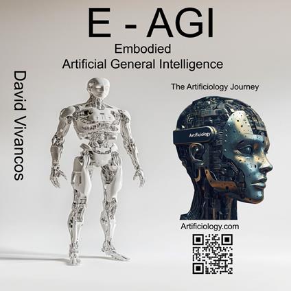 E-AGI Embodied Artificial General Intelligence