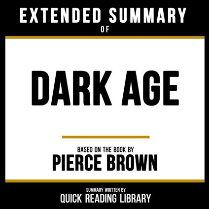 Extended Summary - Dark Age