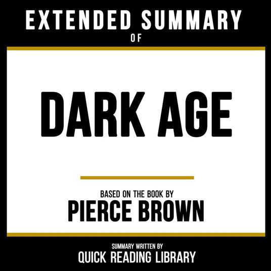 Extended Summary - Dark Age