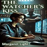 Watcher’s Kiss, The