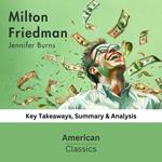 Milton Friedman by Jennifer Burns
