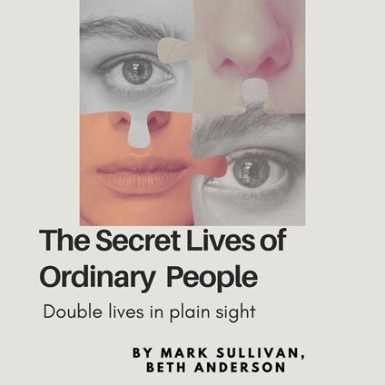 Secret Lives of Ordinary People, The