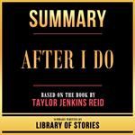 Summary - After I Do