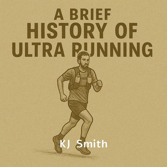 Brief History of Ultra Running, A