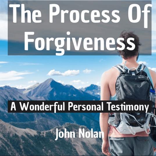 Process Of Forgiveness, The