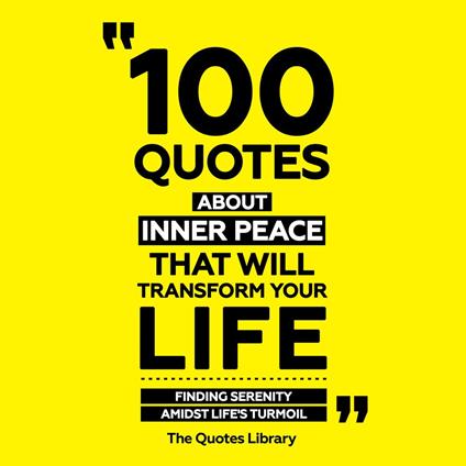 100 Quotes About Inner Peace That Will Transform Your Life