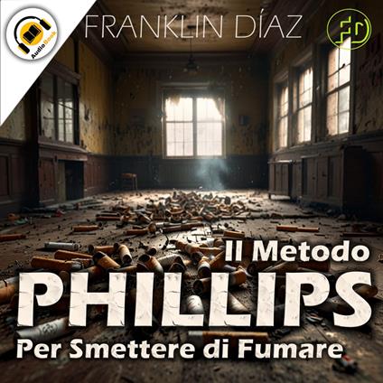 Il Metodo Phillips Per Smettere di Fumare