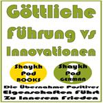Göttliche Führung vs Innovationen