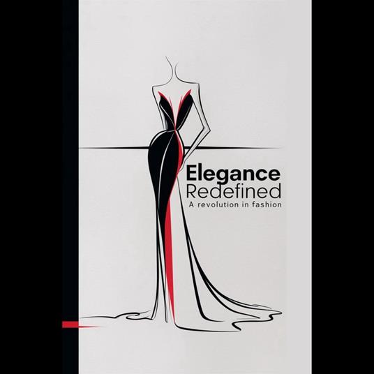 Elegance Redefined: A Revolution in Fashion