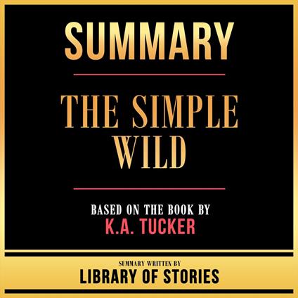 Summary - The Simple Wild