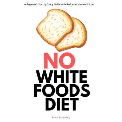 No White Foods Diet