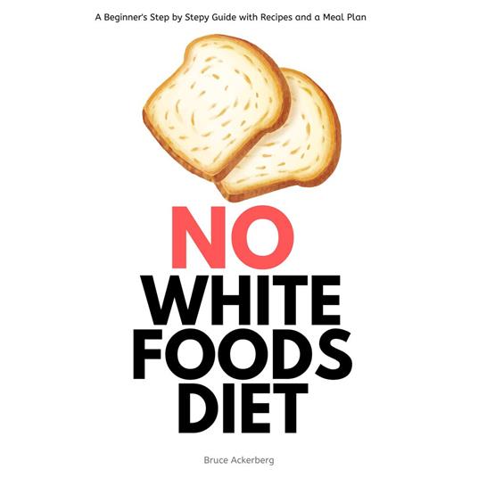 No White Foods Diet