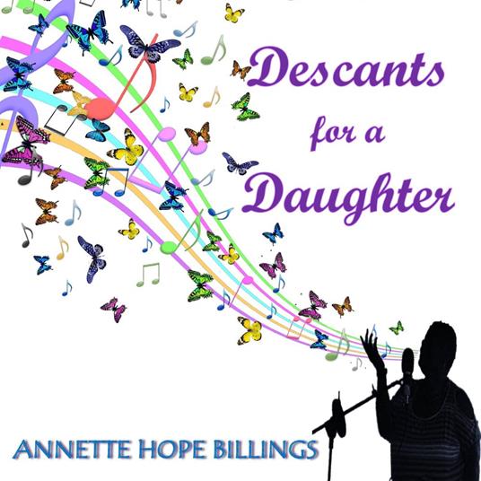 Descants For A Daughter