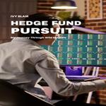 Hedge Fund Pursuit