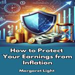 How to Protect Your Earnings from Inflation