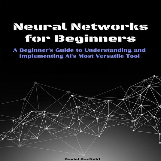 Neural Networks for Beginners