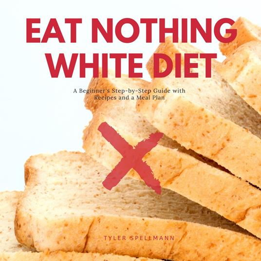 Eat Nothing White Diet