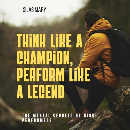 Think Like a Champion, Perform Like a Legend