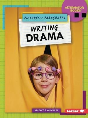 Writing Drama - Heather E. Schwartz - cover