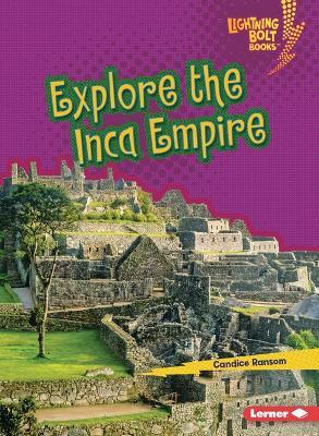 Explore the Inca Empire - Candice Ransom - cover