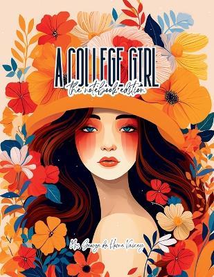 A College Girl - Lined Journal - 8.5" x 11" - 208 Pages - College Ruled Notebook for Work and School - George de Horne Vaizey - cover