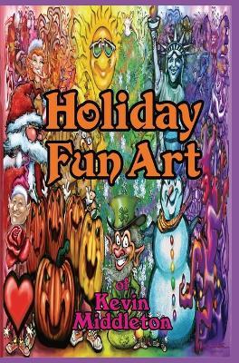 Holiday Fun Art - Kevin Middleton - cover