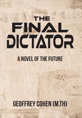 The Final Dictator - Geoffrey Cohen - cover