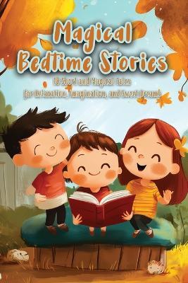 Magical Bedtime Stories: 10 Short and Magical Tales for Relaxation, Imagination, and Sweet Dreams - Kian Sanchez - cover