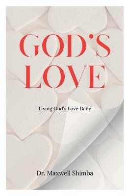 God's Love: Living God's Love Daily - Maxwell Shimba - cover