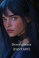 Descendants (FANTASY)