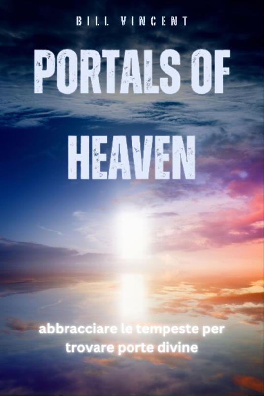 Portals of Heaven - Bill Vincent - ebook
