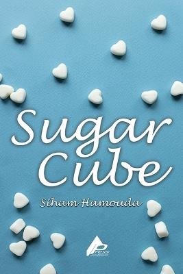 Sugar Cube: A Collection of Poems - Sihem Hammouda - cover