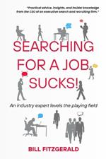 Searching For A Job Sucks!