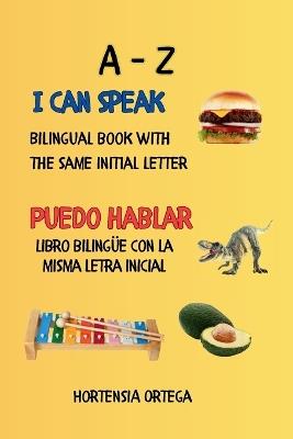 I Can Speak, Puedo Hablar: A-Z - Hortensia Ortega - cover