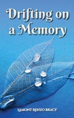 Drifting on A Memory