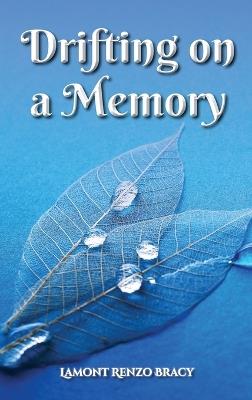 Drifting on A Memory - Lamont Renzo Bracy - cover