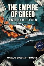 An Empire of Greed & Deception