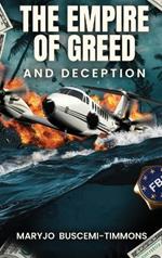 An Empire of Greed & Deception