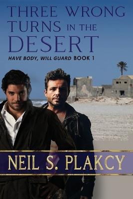 Three Wrong Turns in the Desert - Neil S Plakcy - cover