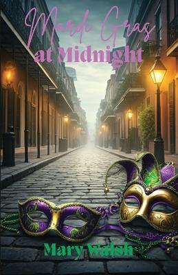 Mardi Gras at Midnight - Mary Walsh - cover