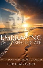 Embracing an Unexpected path: Faith Love And Second Chances