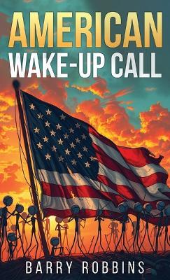 American Wake-Up Call - Barry Robbins - cover