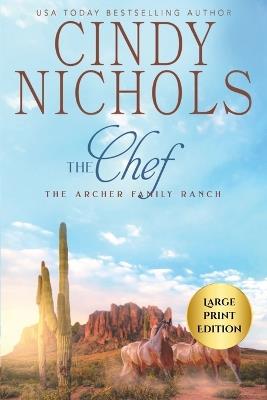 The Chef Large Print Edition - Cindy Nichols - cover
