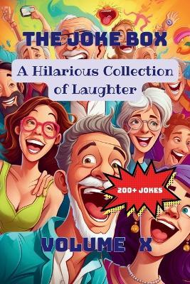 The Joke Box - A Hilarious Collection of Laughter: Volume X - cover