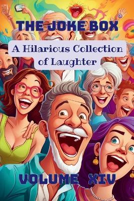 The Joke Box - A Hilarious Collection of Laughter: Volume XIV - cover