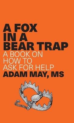 A Fox in a Bear Trap - Adam May - cover
